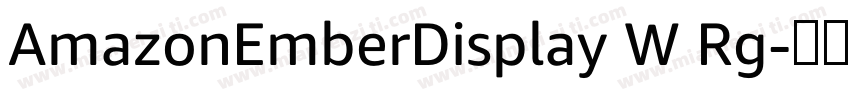 AmazonEmberDisplay W Rg字体转换